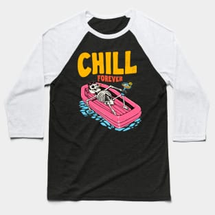 Chill forever Baseball T-Shirt